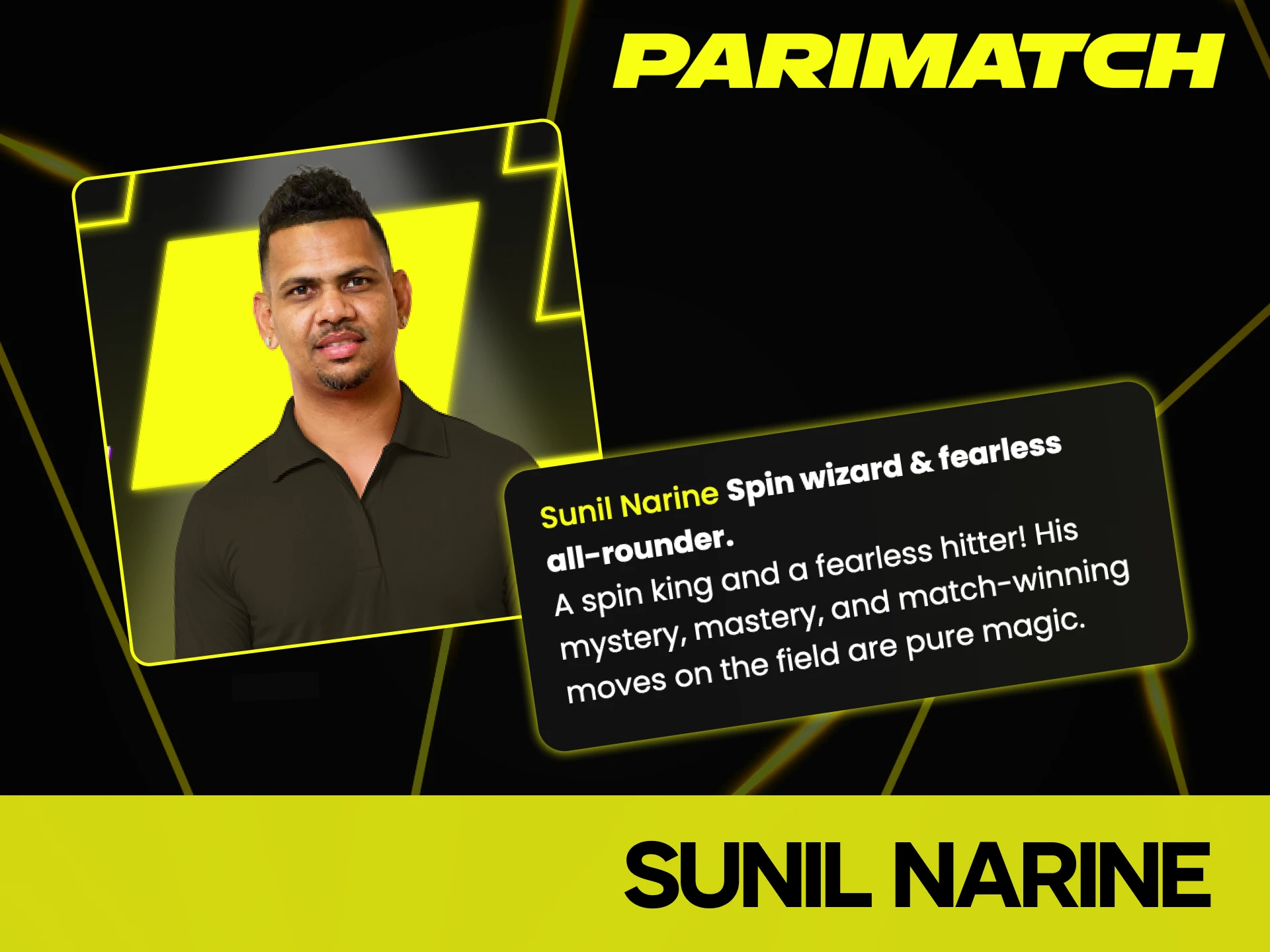 Sunil Narine was appointed as a Parimatch brand ambassador.